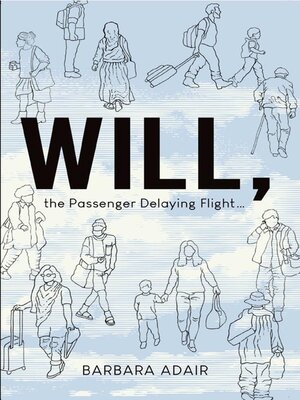 cover image of Will, the Passenger Delaying Flight